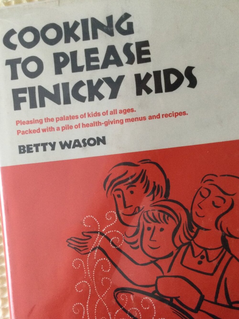 Cooking for Finicky Kids Vintage 1969